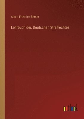 bokomslag Lehrbuch des Deutschen Strafrechtes