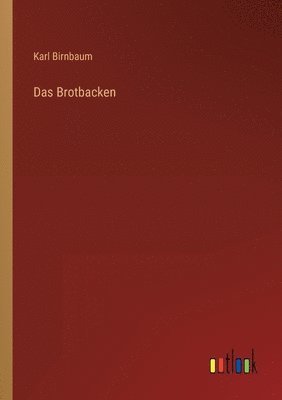Karl Birnbaum - Brotbacken, Häftad