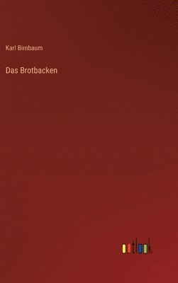 bokomslag Das Brotbacken