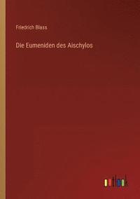 bokomslag Die Eumeniden des Aischylos
