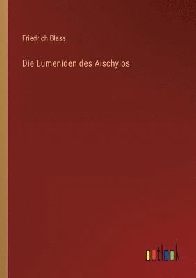 Die Eumeniden des Aischylos 1