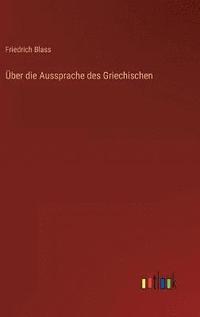 bokomslag ber die Aussprache des Griechischen