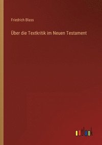 bokomslag Über die Textkritik im Neuen Testament