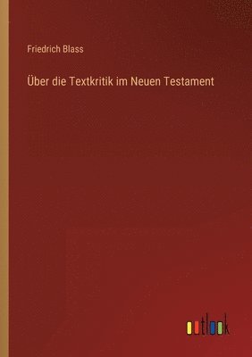 bokomslag Über die Textkritik im Neuen Testament