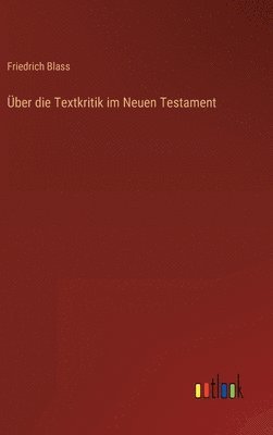 bokomslag ber die Textkritik im Neuen Testament