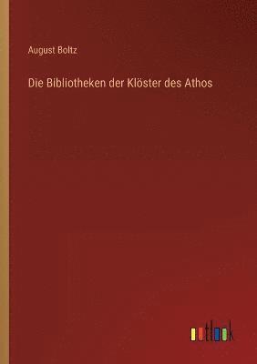 bokomslag Die Bibliotheken der Kloester des Athos