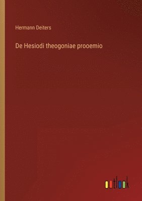 bokomslag De Hesiodi theogoniae prooemio