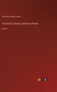 bokomslag Huldreich Zwinglis smtliche Werke