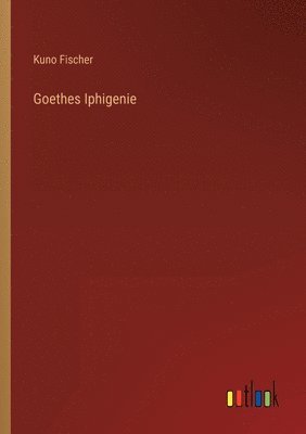 bokomslag Goethes Iphigenie