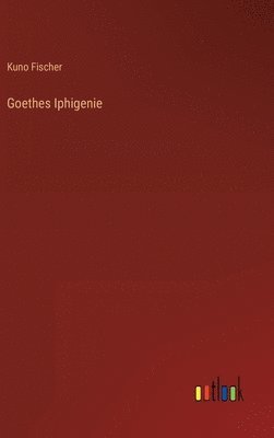 bokomslag Goethes Iphigenie