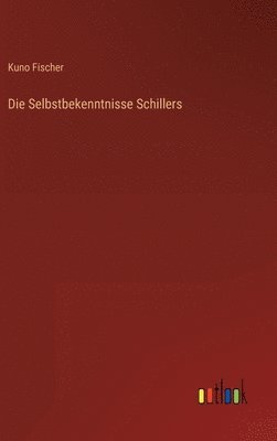 bokomslag Die Selbstbekenntnisse Schillers