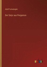 bokomslag Der Satyr aus Pergamon