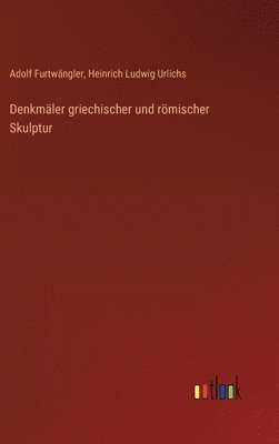 Denkmäler griechischer und römischer Skulptur