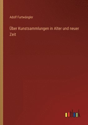 bokomslag Über Kunstsammlungen in Alter und neuer Zeit