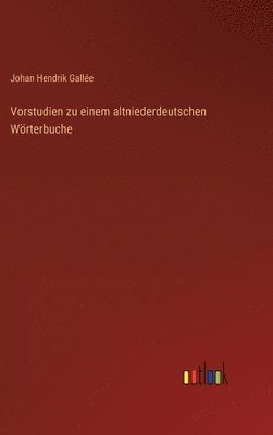 bokomslag Vorstudien zu einem altniederdeutschen Wrterbuche