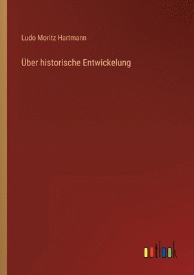 UEber historische Entwickelung 1