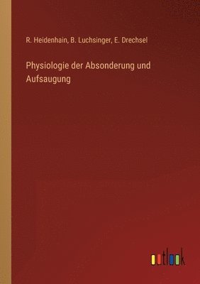 bokomslag Physiologie der Absonderung und Aufsaugung