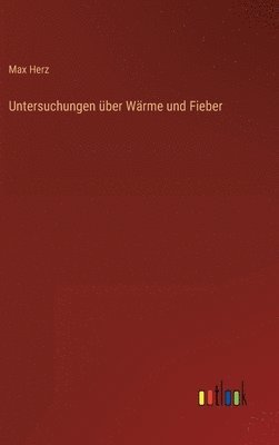 Untersuchungen über Wärme und Fieber
