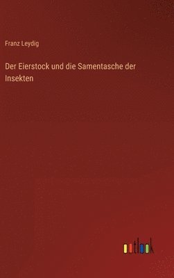 bokomslag Der Eierstock und die Samentasche der Insekten