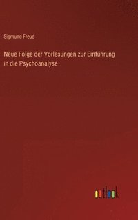 bokomslag Neue Folge der Vorlesungen zur Einfhrung in die Psychoanalyse