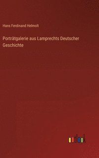 bokomslag Portrtgalerie aus Lamprechts Deutscher Geschichte