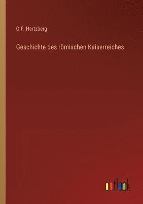 bokomslag Geschichte des rmischen Kaiserreiches