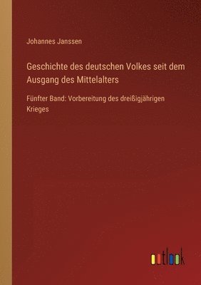 Geschichte des deutschen Volkes seit dem Ausgang des Mittelalters 1