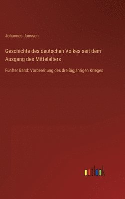 bokomslag Geschichte des deutschen Volkes seit dem Ausgang des Mittelalters