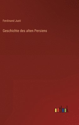 bokomslag Geschichte des alten Persiens