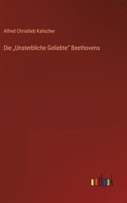 "Unsterbliche Geliebte" Beethovens