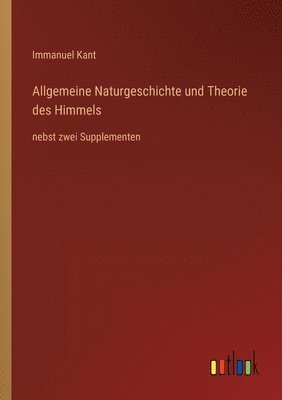 bokomslag Allgemeine Naturgeschichte und Theorie des Himmels