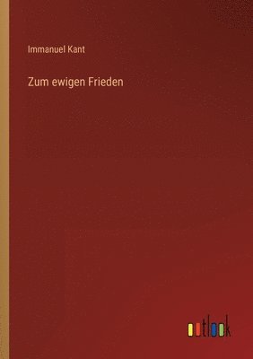 Immanuel Kant - Zum ewigen Frieden, Häftad