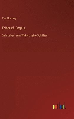 Karl Kautsky - Friedrich Engels, Inbunden