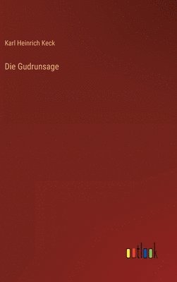 Die Gudrunsage 1