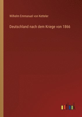 bokomslag Deutschland nach dem Kriege von 1866