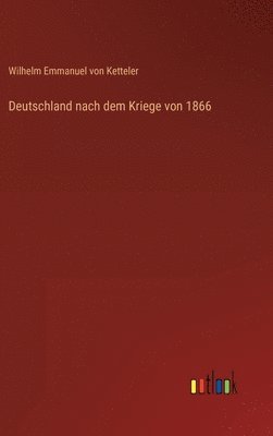 bokomslag Deutschland nach dem Kriege von 1866