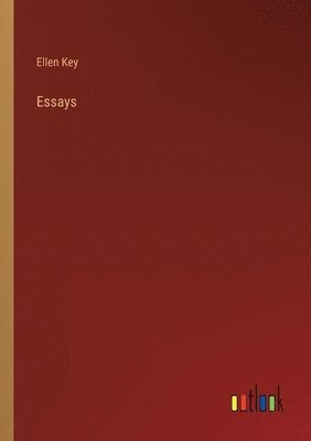 Ellen Key - Essays, Häftad