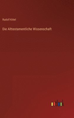 bokomslag Die Alttestamentliche Wissenschaft