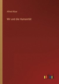 bokomslag Wir und die Humanität