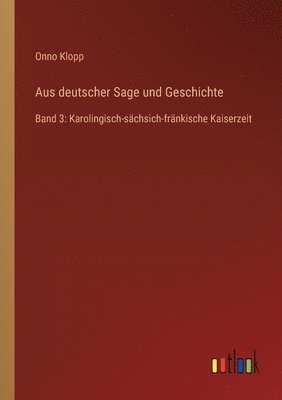 bokomslag Aus deutscher Sage und Geschichte