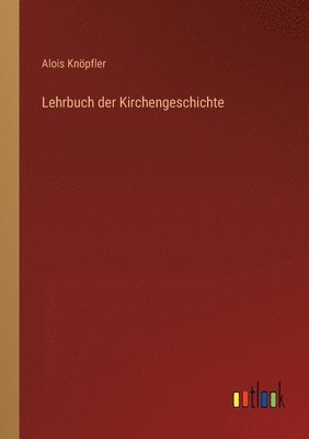 bokomslag Lehrbuch der Kirchengeschichte