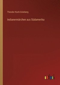 bokomslag Indianermarchen aus Sudamerika