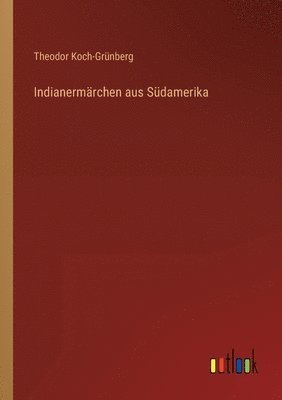 bokomslag Indianermarchen aus Sudamerika