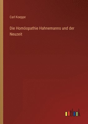 bokomslag Homöopathie Hahnemanns und der Neuzeit