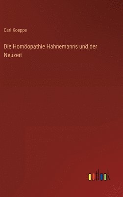 bokomslag Homöopathie Hahnemanns und der Neuzeit