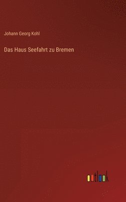 Das Haus Seefahrt zu Bremen 1