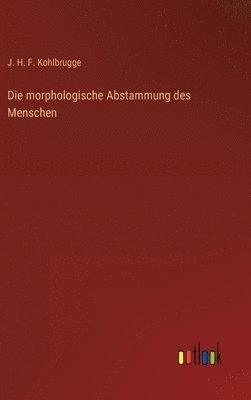 Die morphologische Abstammung des Menschen 1