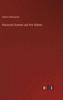 Klassiche Dramen und ihre Sttten 1