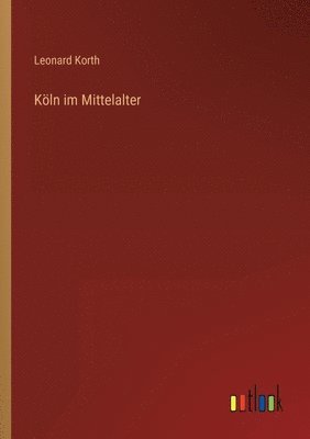 bokomslag Koeln im Mittelalter