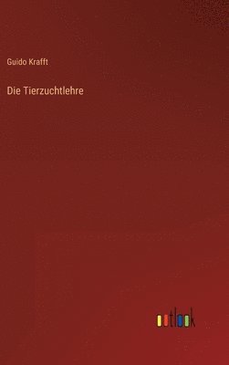 bokomslag Die Tierzuchtlehre